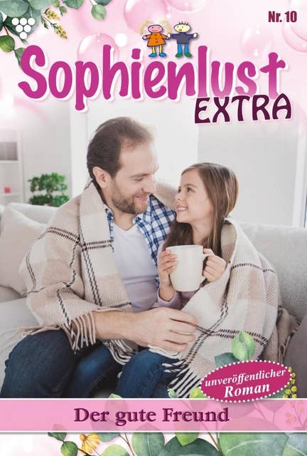 Der gute Freund: Sophienlust Extra 10 – Familienroman