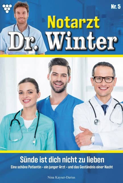 Sünde ist dich nicht zu lieben: Notarzt Dr. Winter 5 – Arztroman