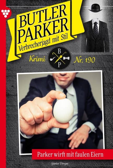 Butler Parker wirft mit faulen Eiern: Butler Parker 190 – Kriminalroman