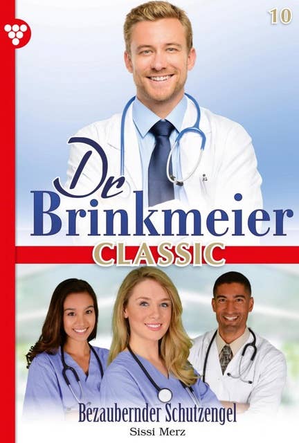 Bezaubernder Schutzengel: Dr. Brinkmeier Classic 10 – Arztroman