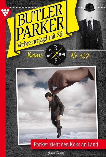 Parker zieht der Koks an Land: Butler Parker 192 – Kriminalroman