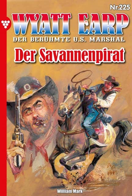 Der Savannenpirat: Wyatt Earp 225 – Western