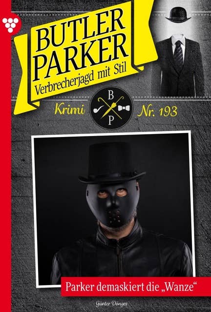 Parker demaskiert die Wanze: Butler Parker 193 – Kriminalroman
