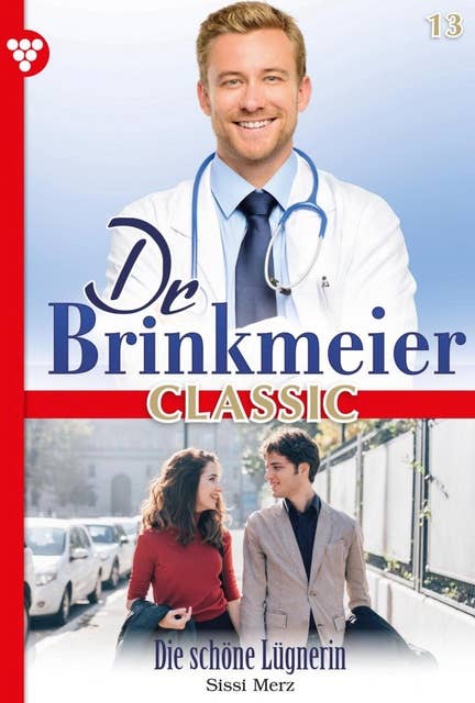 Die schöne Lügnerin: Dr. Brinkmeier Classic 13 – Arztroman