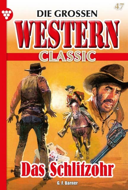 Das Schlitzohr: Die großen Western Classic 47 – Western