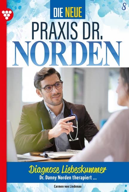 Diagnose Liebeskummer: Die neue Praxis Dr. Norden 8 – Arztserie