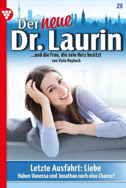 Letzte Ausfahrt: Liebe: Der neue Dr. Laurin 29 – Arztroman