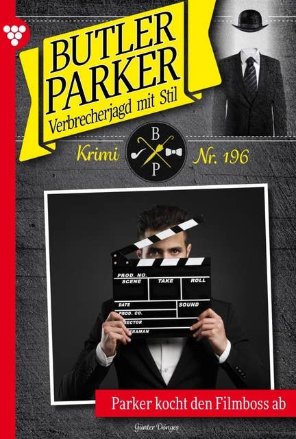Parker kocht den Filmboss ab: Butler Parker 196 – Kriminalroman