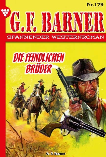 Die feindlichen Brüder: G.F. Barner 179 – Western