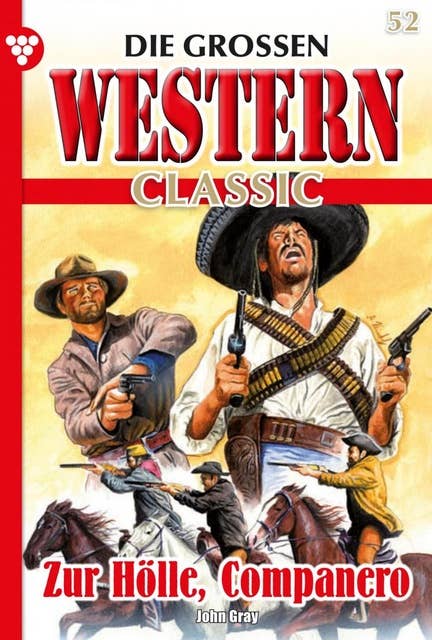 Zur Hölle, Companero: Die großen Western Classic 52 – Western