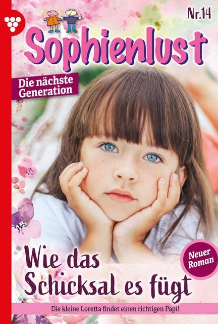 Wie das Schicksal es fügt: Sophienlust - Die nächste Generation 14 – Familienroman