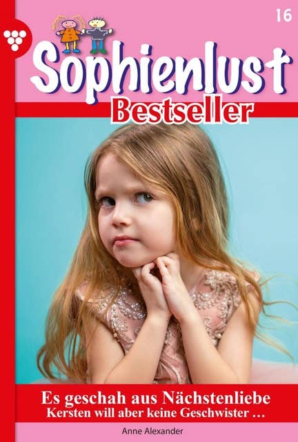Es geschah aus Nächstenliebe: Sophienlust Bestseller 16 – Familienroman