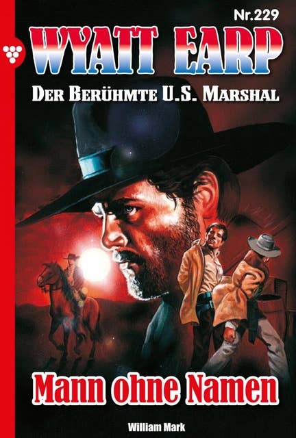 Mann ohne Namen: Wyatt Earp 229 – Western