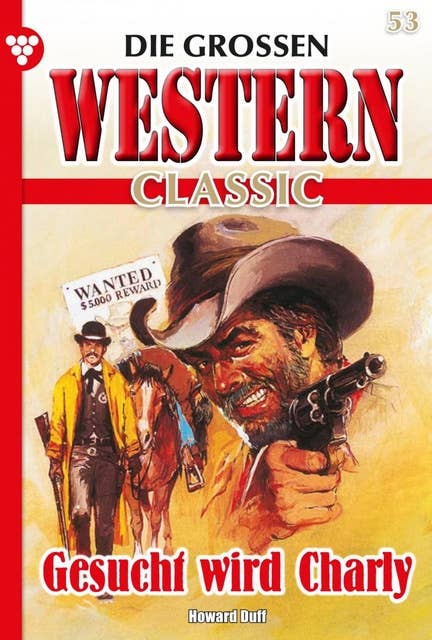Gesucht wird Charly: Die großen Western Classic 53 – Western