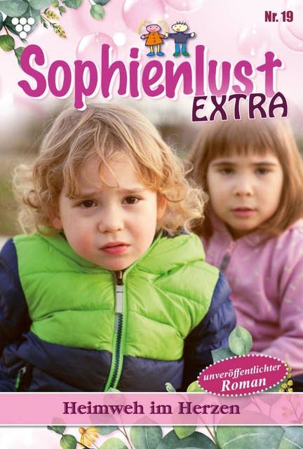 Heimweh im Herzen: Sophienlust Extra 19 – Familienroman