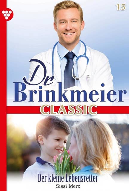 Der kleine Lebensretter: Dr. Brinkmeier Classic 15 – Arztroman