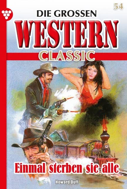 Einmal sterben sie alle: Die großen Western Classic 54 – Western