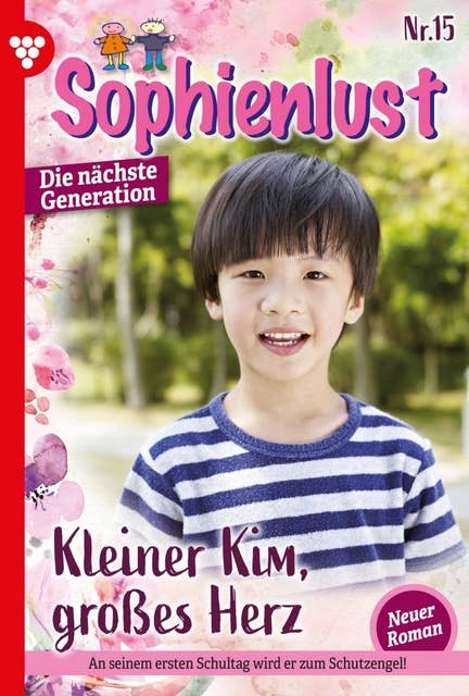 Kleiner Kim, großes Herz: Sophienlust - Die nächste Generation 15 – Familienroman
