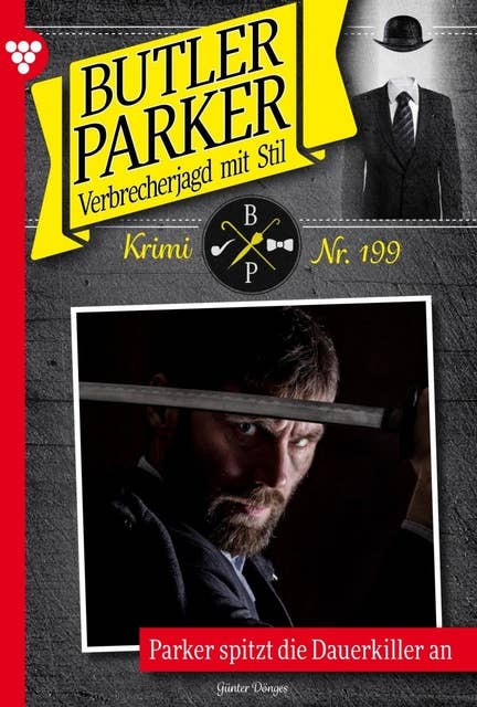 Parker spitzt die Dauerkiller an: Butler Parker 199 – Kriminalroman