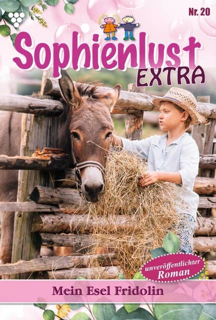 Mein Esel Fridolin: Sophienlust Extra 20 – Familienroman