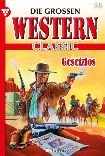 Gesetzlos: Die großen Western Classic 58 – Western
