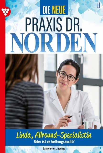 Linda, Allround-Spezialistin: Die neue Praxis Dr. Norden 11 – Arztserie