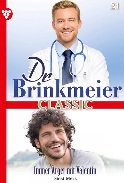 Immer Ärger mit Valentin: Dr. Brinkmeier Classic 21 – Arztroman
