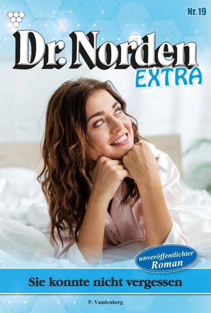 Sie konnte nicht vergessen: Dr. Norden Extra 19 – Arztroman