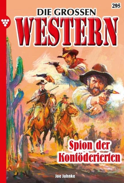 Spion der Konföderierten: Die großen Western 295