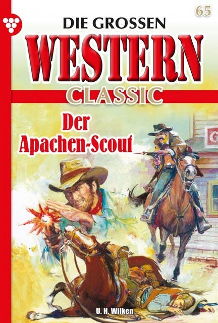 Der Apachen-Scout: Die großen Western Classic 65 – Western