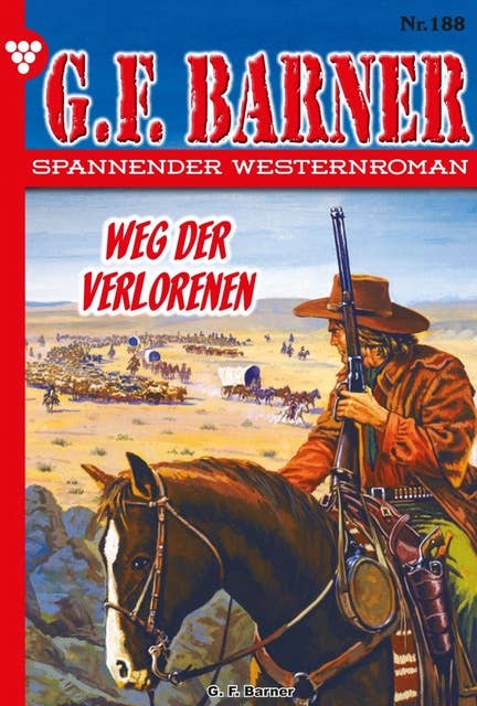 Weg der Verlorenen: G.F. Barner 188 – Western