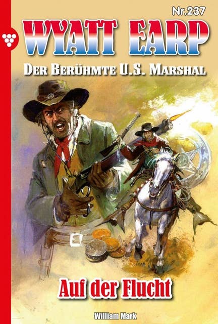 Auf der Flucht: Wyatt Earp 237 – Western
