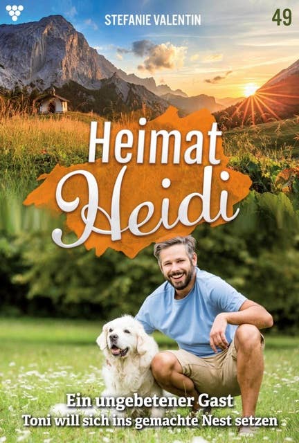 Ein ungebetener Gast: Heimat-Heidi 49 – Heimatroman