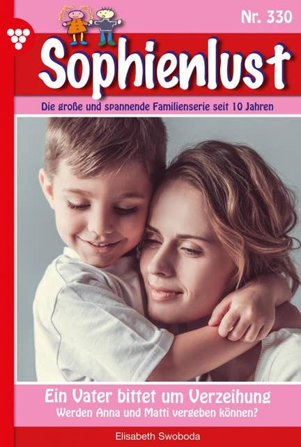 Sophienlust 330 – Familienroman: Ein Vater bittet um Verzeihung