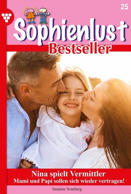 Nina spielt Vermittler: Sophienlust Bestseller 25 – Familienroman