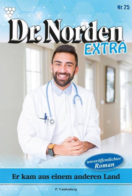 Er kam aus einem anderen Land: Dr. Norden Extra 25 – Arztroman