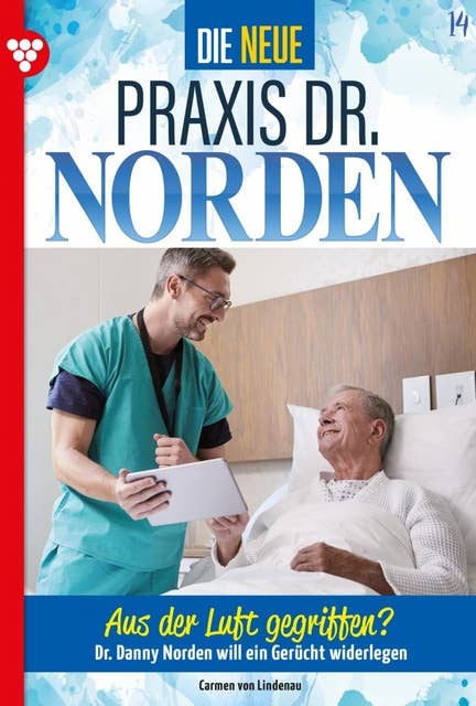 Aus der Luft gegriffen?: Die neue Praxis Dr. Norden 14 – Arztserie