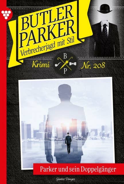 Parker und sein Doppelgänger: Butler Parker 208 – Kriminalroman