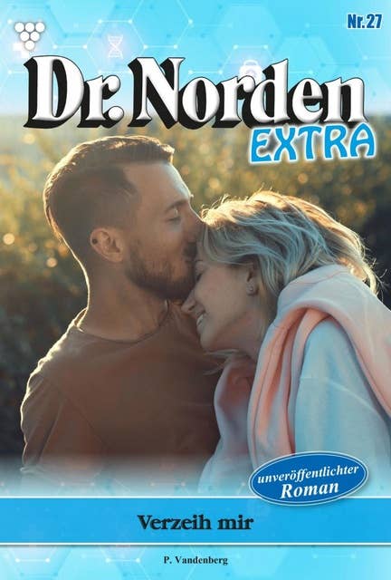 Verzeih mir: Dr. Norden Extra 27 – Arztroman