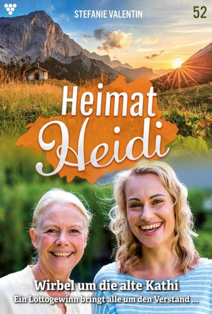 Wirbel um die alte Kathi: Heimat-Heidi 52 – Heimatroman