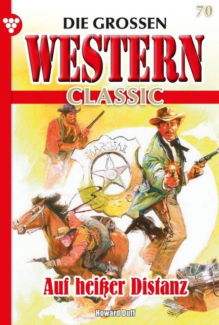 Auf heißer Distanz: Die großen Western Classic 70 – Western
