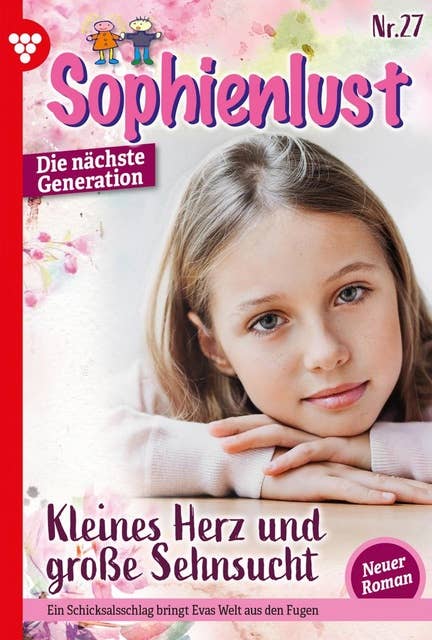 Kleines Herz und große Sehnsucht: Sophienlust - Die nächste Generation 27 – Familienroman