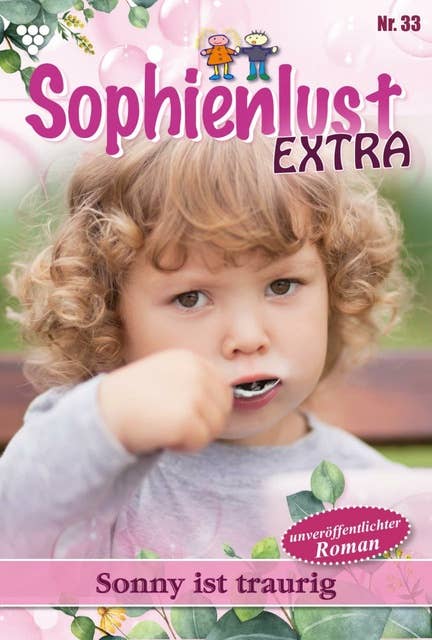 Sonny ist traurig: Sophienlust Extra 33 – Familienroman