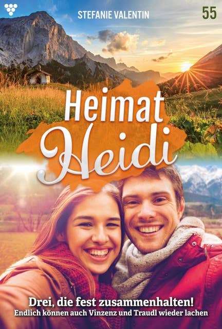 Drei, die fest zusammenhalten!: Heimat-Heidi 55 – Heimatroman