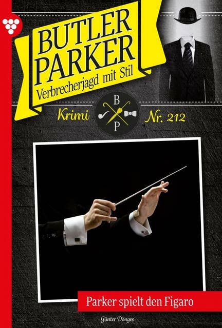 Parker spielt den Figaro: Butler Parker 212 – Kriminalroman