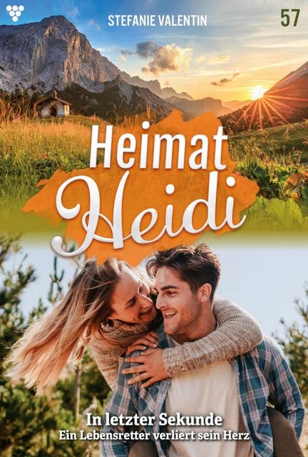 In letzter Sekunde: Heimat-Heidi 57 – Heimatroman
