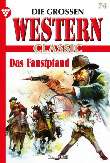 Das Faustpfand: Die großen Western Classic 74 – Western