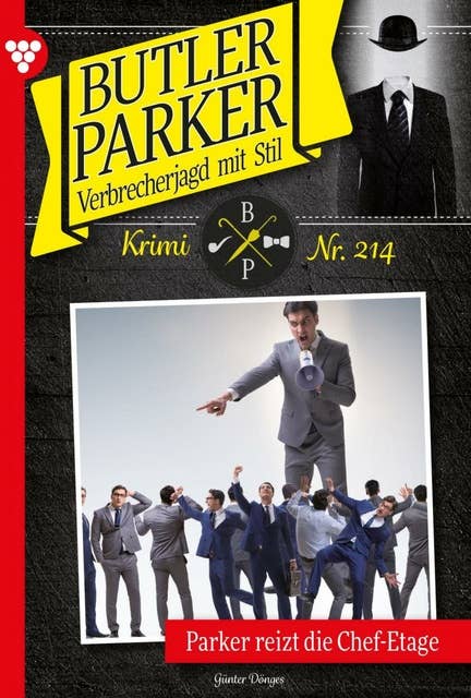 Parker reizt die Chef-Etage: Butler Parker 214 – Kriminalroman