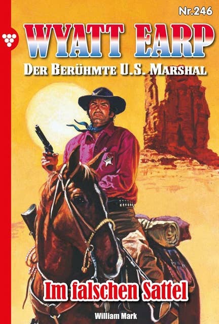 Im falschen Sattel: Wyatt Earp 246 – Western