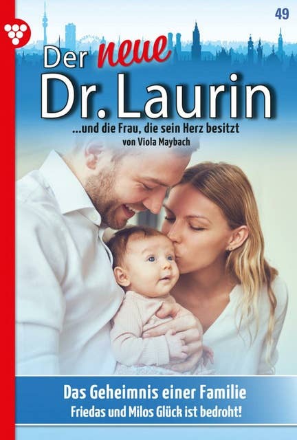 Der neue Dr. Laurin 49 – Arztroman: Das Geheimnis einer Familie